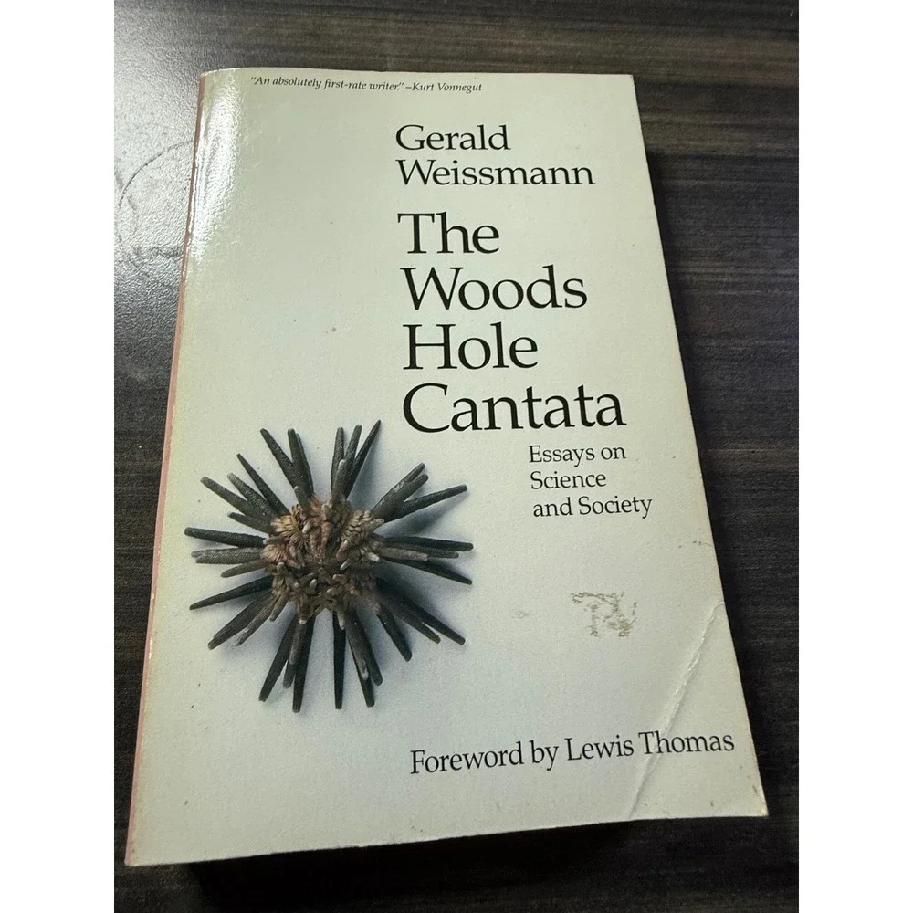 The Woods Hole Cantata Essays on Science and Society Gerald Weissmann Paperback